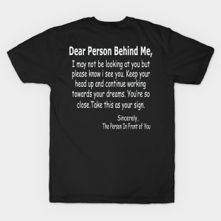 Dear Person Behind Me T-Shirt